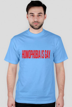 Homophobia is gay