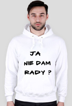 bluza męska "ja nie dam rady"