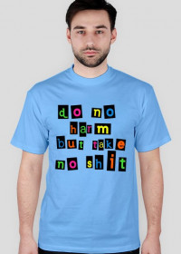 Do No Harm But Take No Shit - duża kolorowa koszulka t-shirt