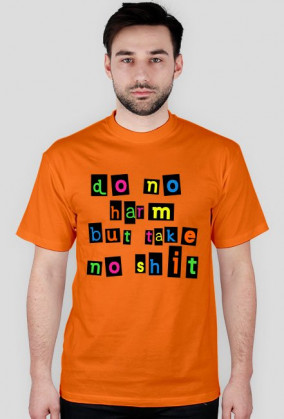 Do No Harm But Take No Shit - duża kolorowa koszulka t-shirt