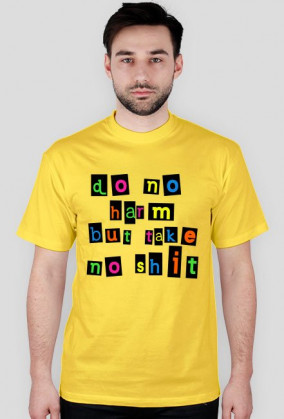 Do No Harm But Take No Shit - duża kolorowa koszulka t-shirt