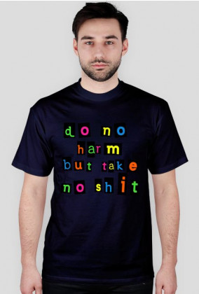 Do No Harm But Take No Shit - duża kolorowa koszulka t-shirt