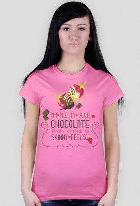 I'm pretty sure chocolate tastes as good as skinny feells