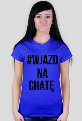 #wjazdnachatę