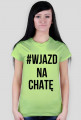 #wjazdnachatę