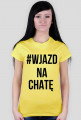 #wjazdnachatę