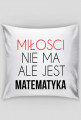 Miłości nie ma ale jest matematyka