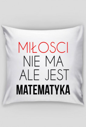 Miłości nie ma ale jest matematyka