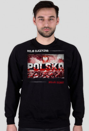 Bluza Polska - Moja Ojczyzna Moja Duma