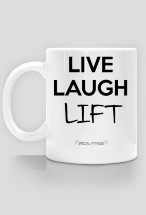LIVE LAUGH LIFT - KUBEK