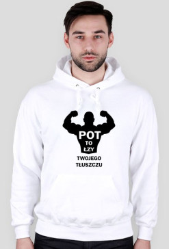 Bluza Pot to łzy Twojego tłuszczu Biała męska z kapturem