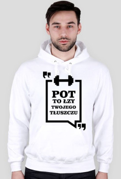 Bluza Pot to łzy Twojego tłuszczu Biała męska z kapturem