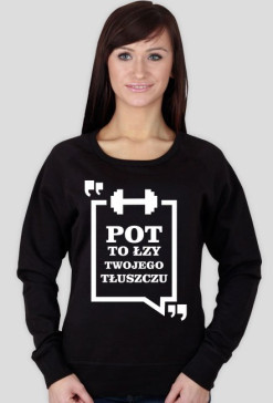 Bluza Pot to łzy Twojego tłuszczu Czarna damska bez kaptura