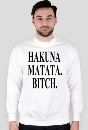 Bluza HAKUNA MATATA biała