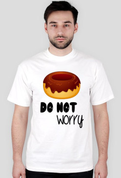 Koszulka DO NOT worry 3 kolory