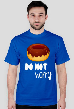 Koszulka DO NOT worry 11 kolorów