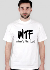Koszulka WTF where's the food biała