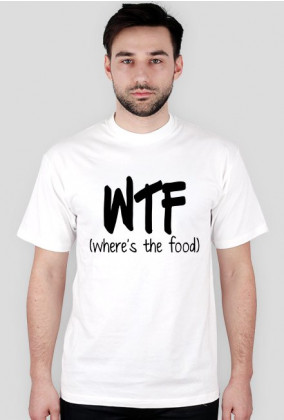Koszulka WTF where's the food biała