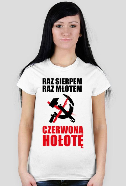 Raz sierpem raz młotem czerwoną hołotę