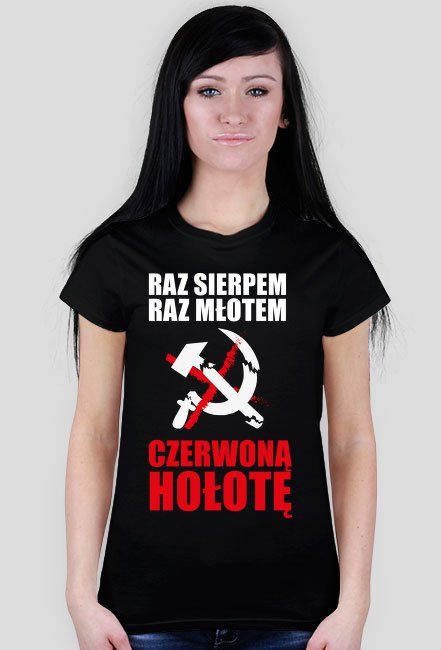 Raz sierpem raz młotem czerwoną hołotę