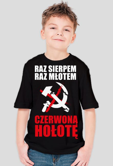 Raz sierpem raz młotem czerwoną hołotę