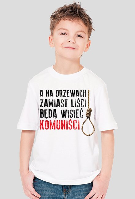 A na drzewach zamiast liści będą wisieć komuniści