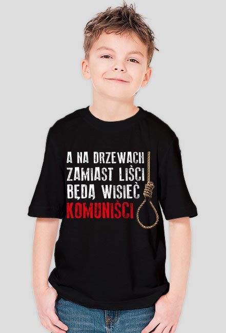 A na drzewach zamiast liści będą wisieć komuniści