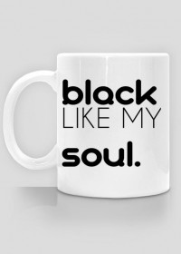 Black like my soul.