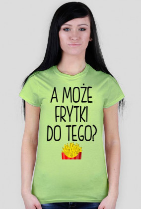 Koszulka A MOŻE FRYTKI DO TEGO? 7 kolorów