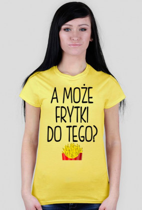 Koszulka A MOŻE FRYTKI DO TEGO? 7 kolorów