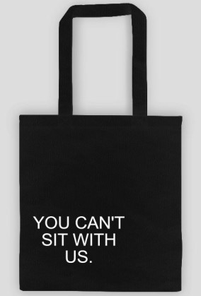 Eko torba "YOU CAN'T SIT WITH US."