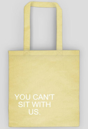 Eko torba "YOU CAN'T SIT WITH US."
