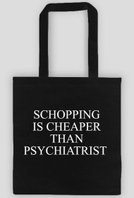 Eko torba "SCHOPPING IS CHEAPER THAN PSYCHIATRIST"