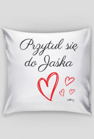 Poszewka na Jaśka - Przytul się do Jaśka