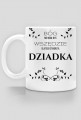 Kubek - Bóg nie mógł być wszędzie, dlatego stworzył dziadka