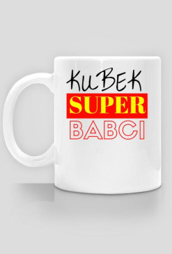 Kubek - Kubek Super Babci