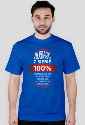 w pracy zawsze daje z siebie 100%