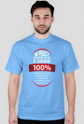 w pracy zawsze daje z siebie 100%