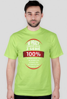 w pracy zawsze daje z siebie 100%