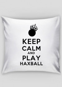Keep Calm And Play Haxball - poduszka