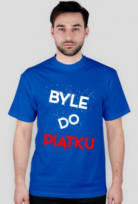 MELO PL - Koszulka BYLE DO PIĄTKU