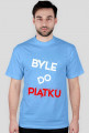 MELO PL - Koszulka BYLE DO PIĄTKU