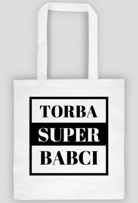 Torba - Torba Super Babci