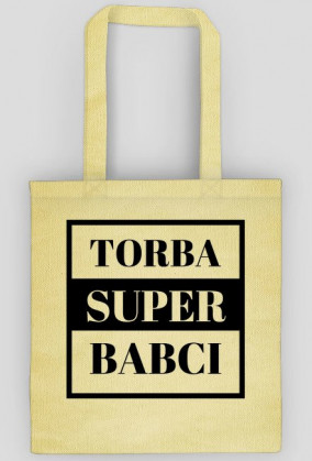 Torba - Torba Super Babci