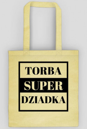 Torba - Torba Super Dziadka