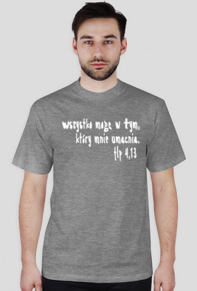 Wszystko mogę w Tym, który mnie umacnia.