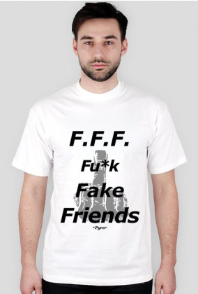 F.F.F. Fu*k Fake Friends