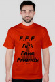 F.F.F. Fu*k Fake Friends