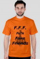 F.F.F. Fu*k Fake Friends