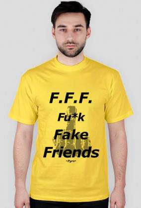F.F.F. Fu*k Fake Friends
